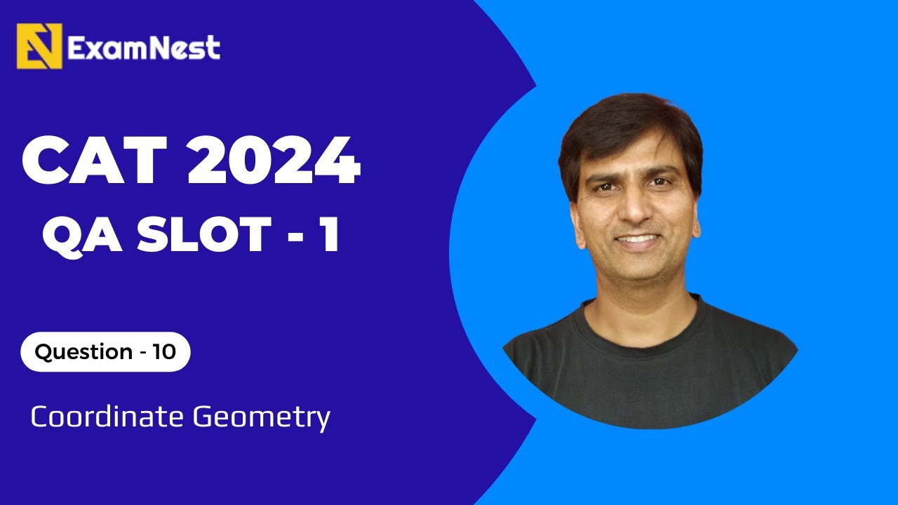 CAT 2024 | Question - 10 | QA Solutions | Slot 1 | Coordinate Geometry | Intense