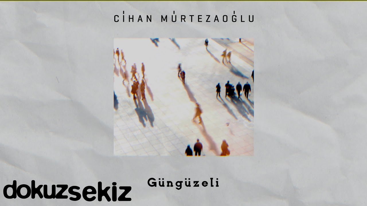Cihan Mürtezaoğlu - Güngüzeli (Official Lyric Video)