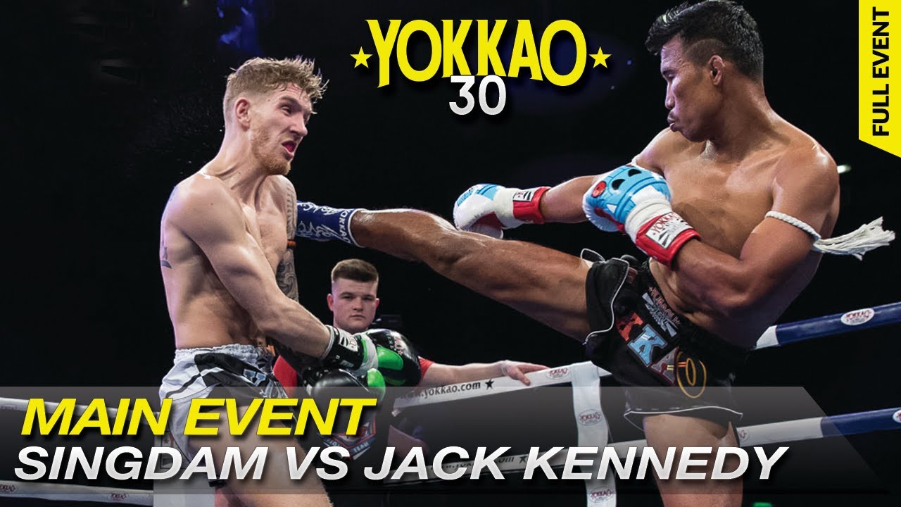 YOKKAO 30: Singdam YOKKAOSaenchaiGym (Thailand) vs Jack Kennedy (England) -65kg