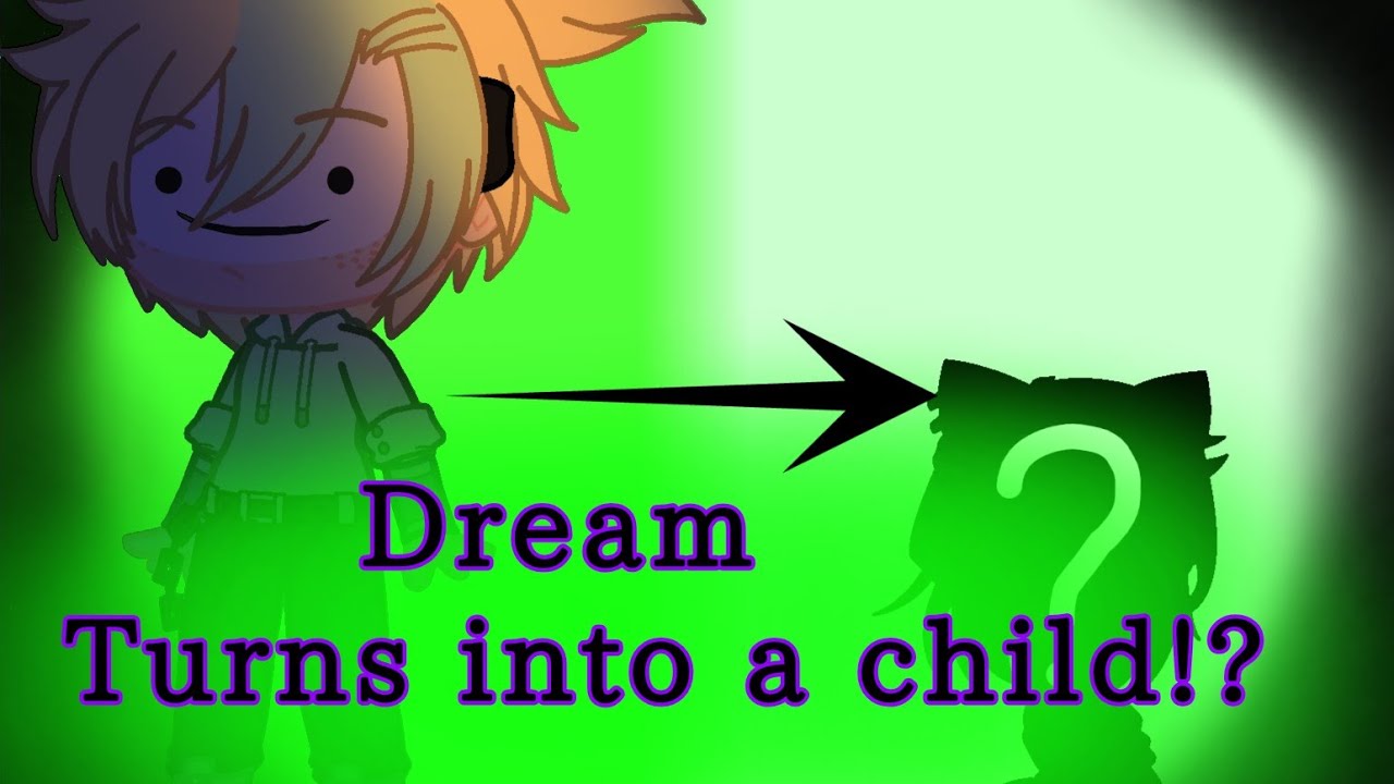 If Dream turned into a child ||Part||