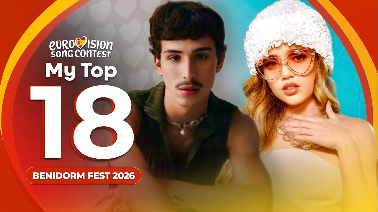 🇪🇸 Benidorm Fest 2026 | My Top 18 (All Songs!)