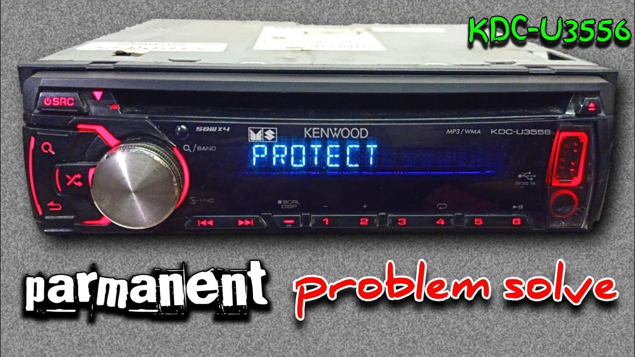 Kenwood car stereo protect mode Remove protect lock form all car