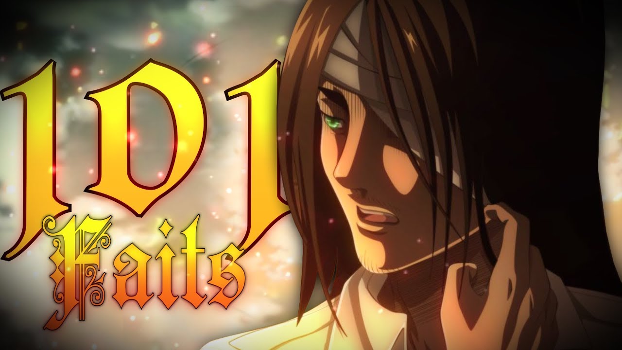 101 FAITS QUE VOUS IGNOREZ SUR SHINGEKI NO KYOJIN ! L'ATTAQUE DES TITANS