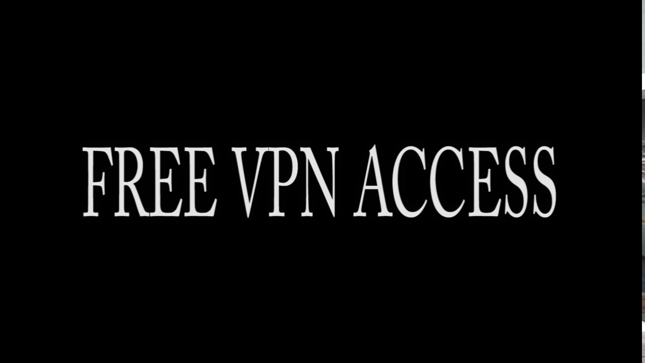 FREE VPN ACCESS