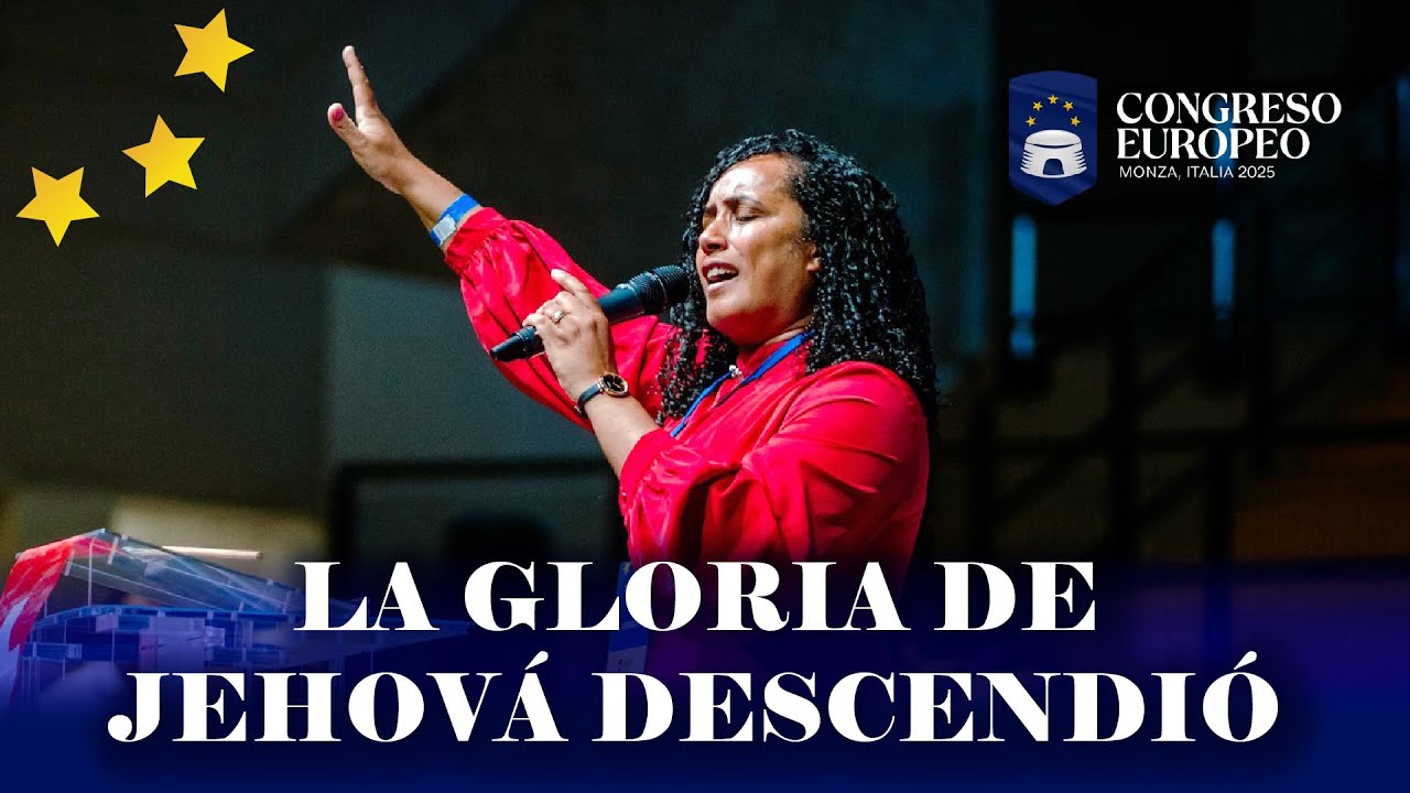 LA GLORIA DE JEHOVÁ DESCENDIÓ EN EL MONTE SINAÍ l CONGRESO EUROPEO l POPURRÍ DE COROS #corosmmm