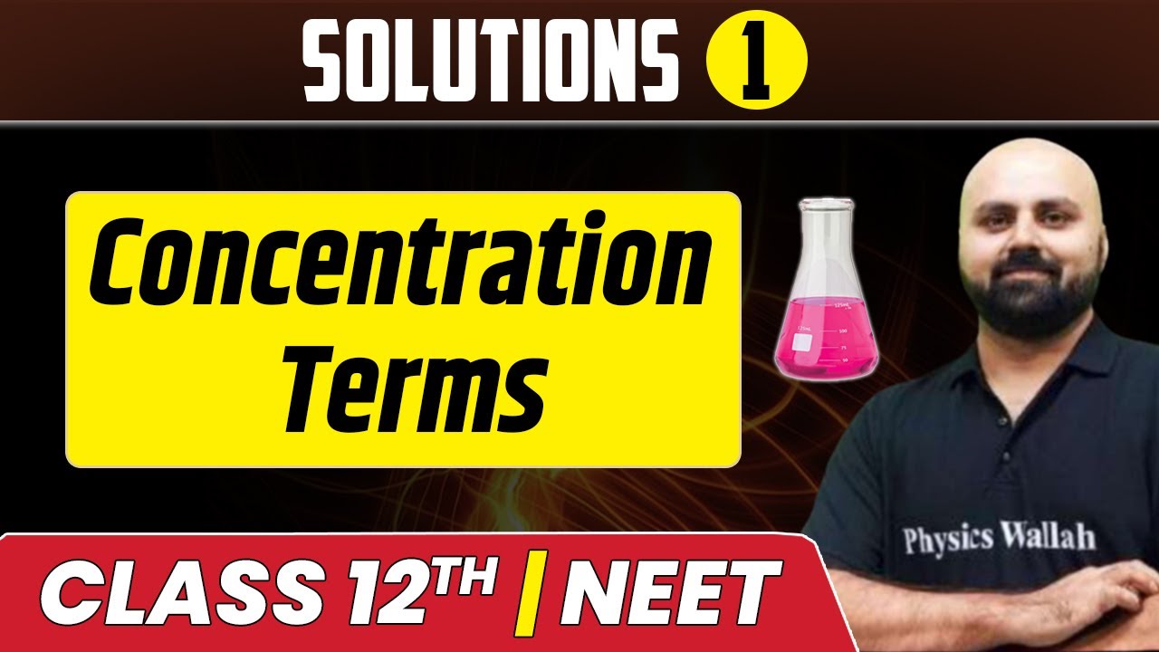 Solutions 01 | Introduction & Concentration Terms | Class 12th/NEET