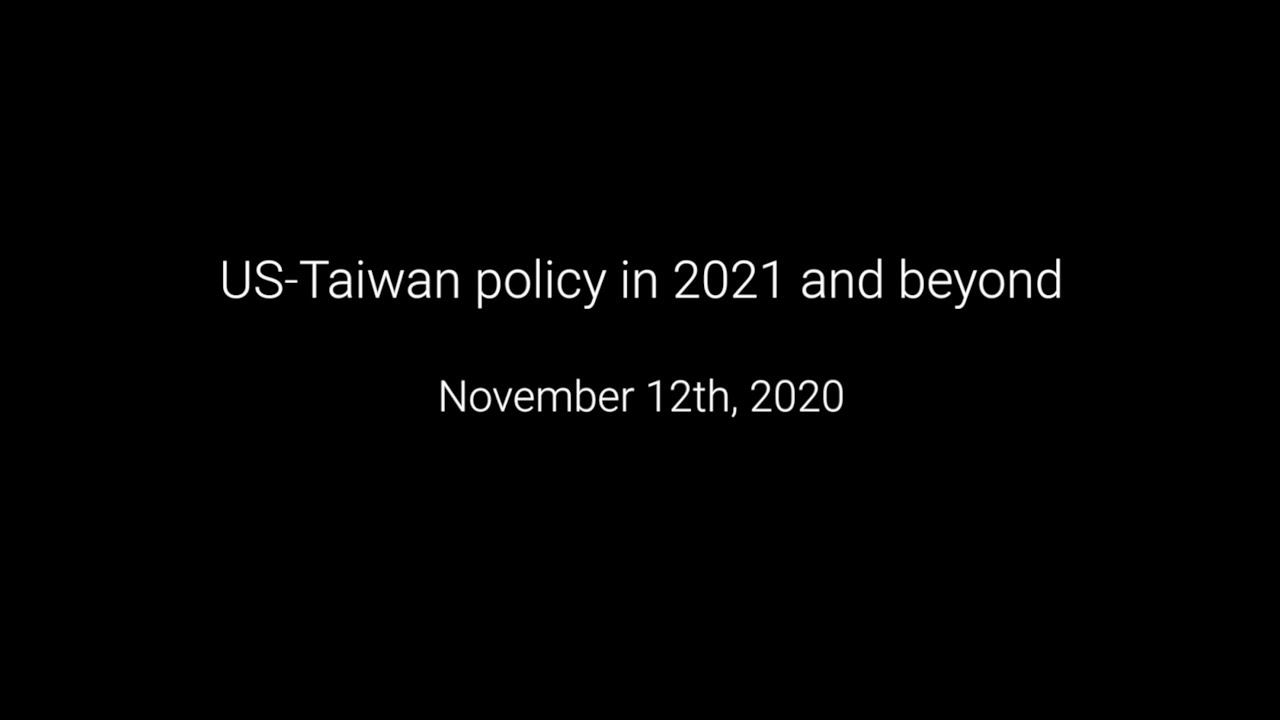 US-Taiwan policy in 2021 and beyond