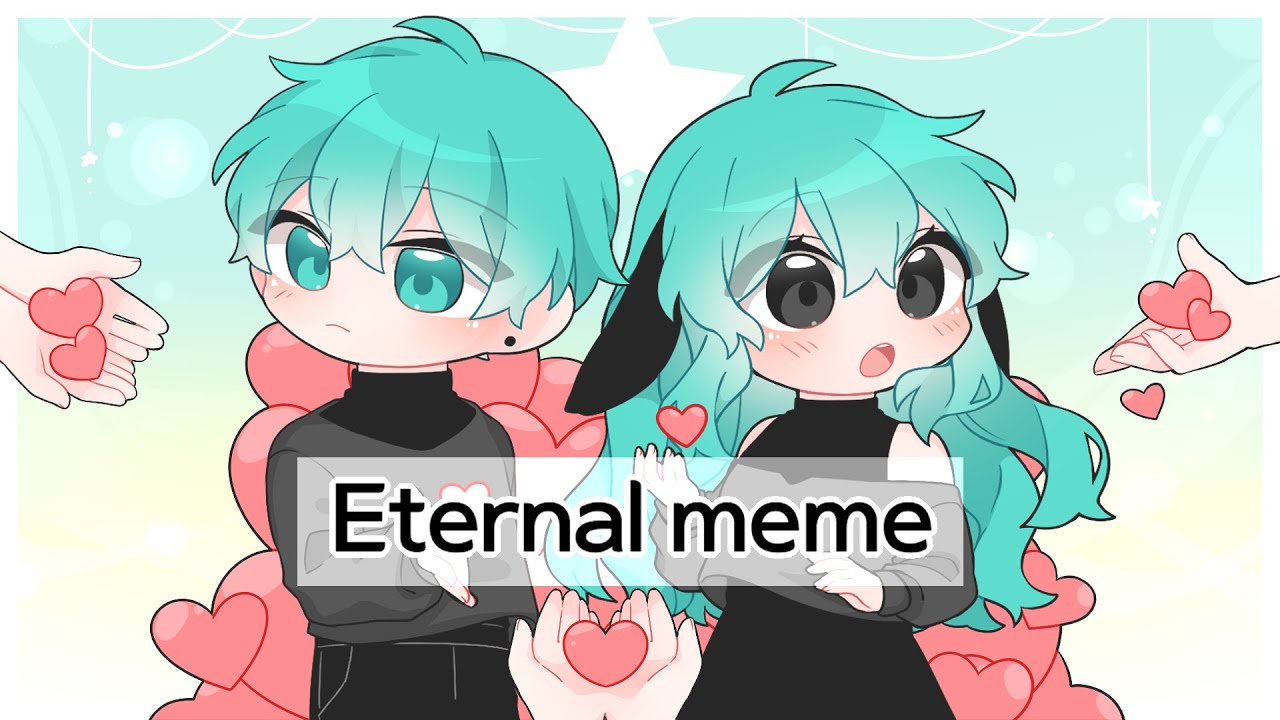 💌Eternal meme (Silver Button!)