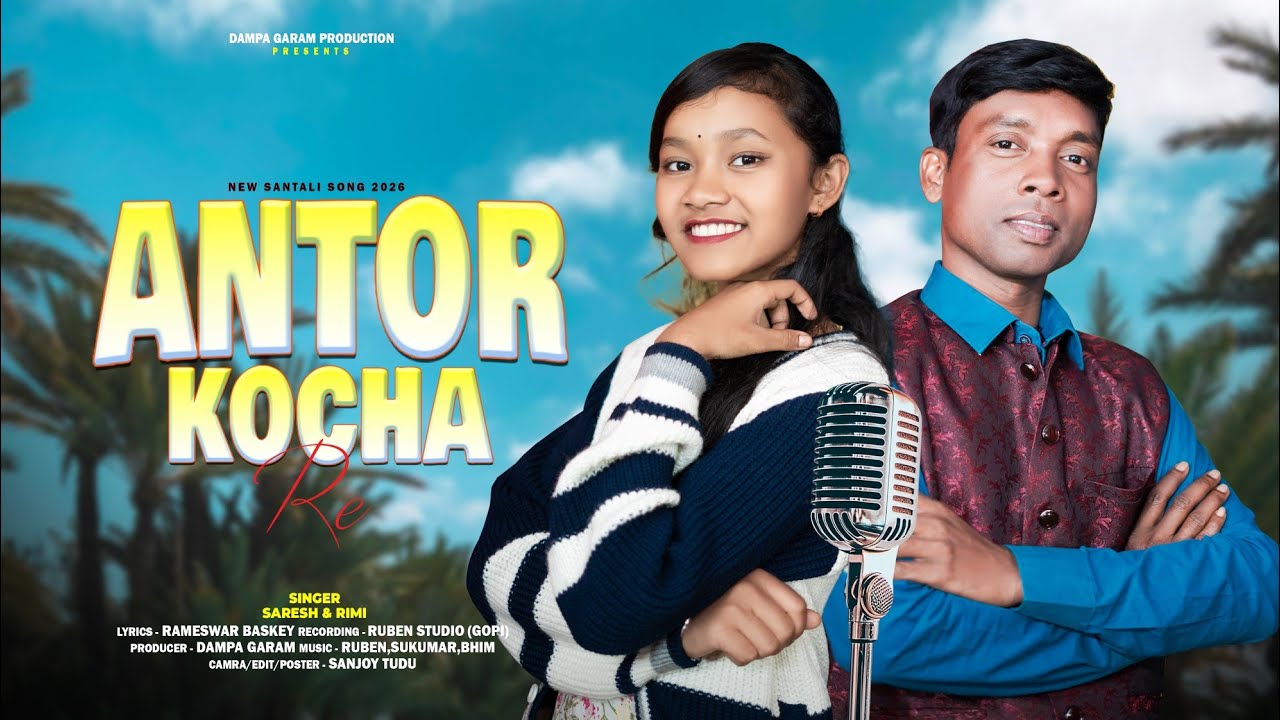 ANTOR KOCHA RE || SARESH MURMU & RIMI SAREN || NEW SANTALI STUDIO VERSION 2026