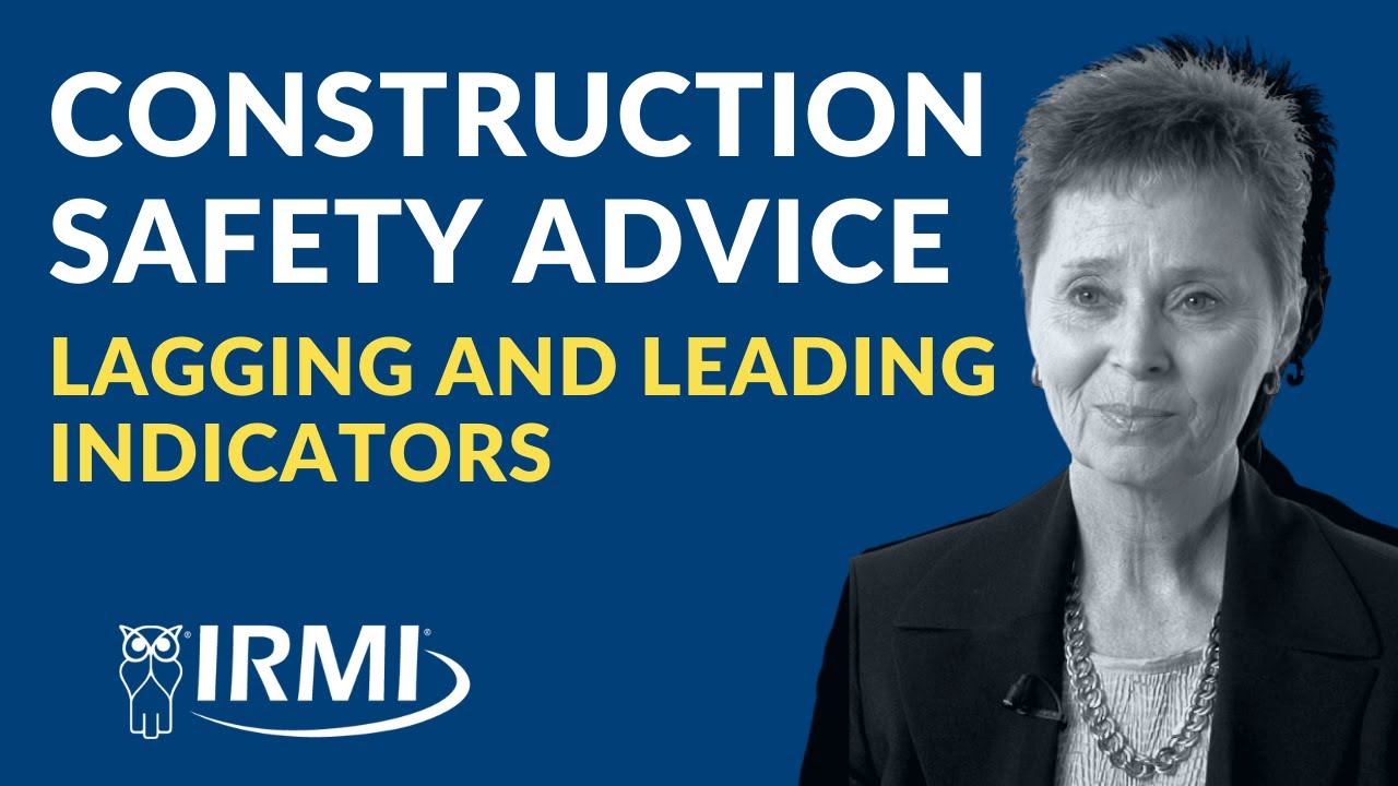 How to Use Lagging and Leading Indicators for Superior Construction Safety | Know Insurance. IRMI.
