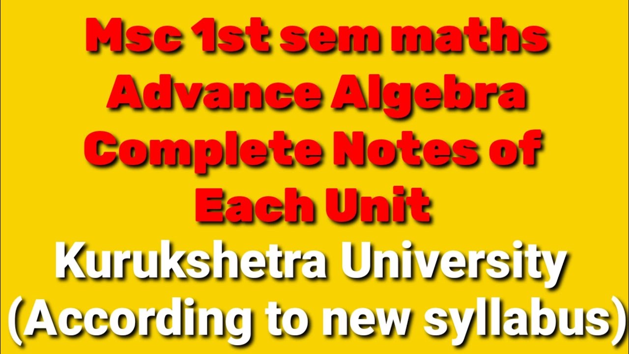 Msc 1st sem Abstract Algebra Syllabus and Notes|| Kurukshetra University Haryana|| #msc #msc maths