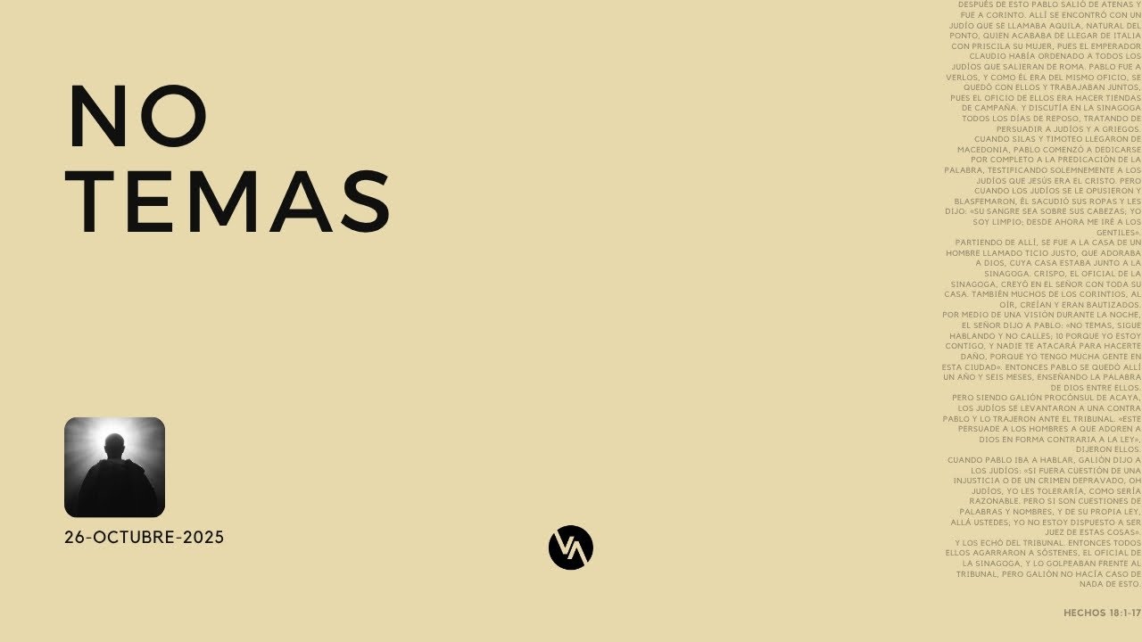 No Temas | Hechos 18:1-17|  26 Octubre 2025 (#291 )