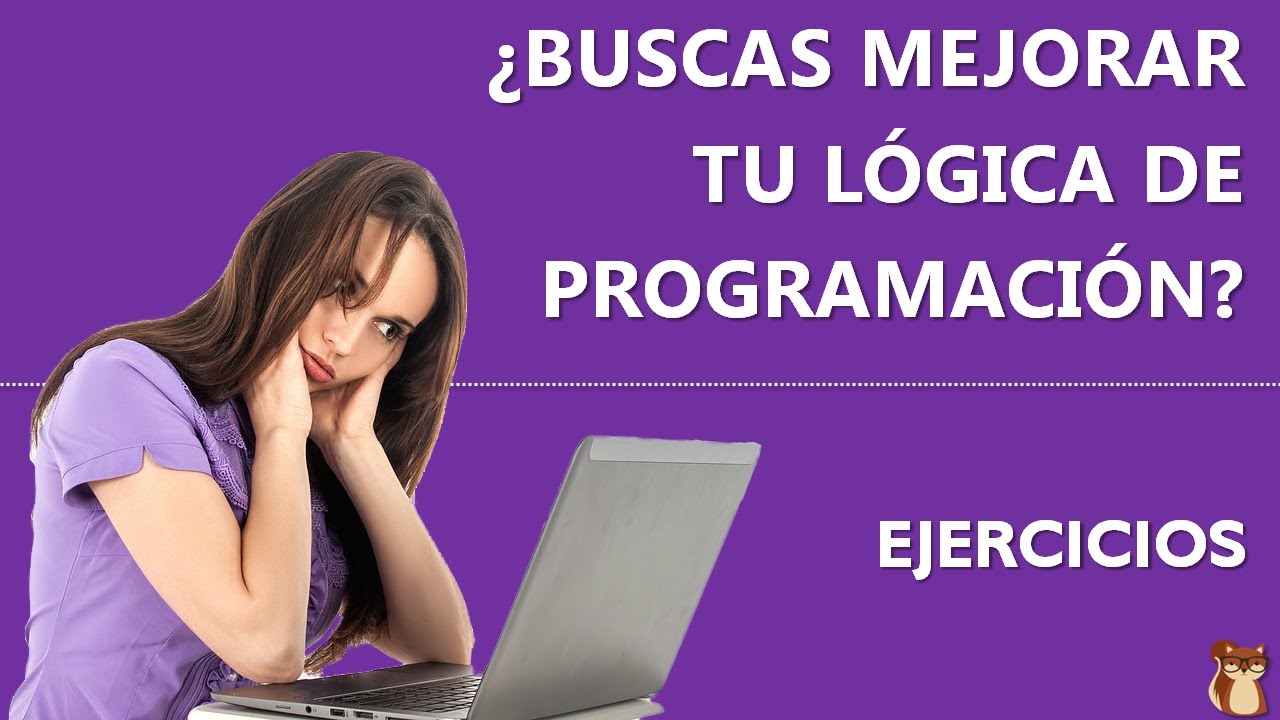 🔥Ejercita tu lógica de programación - Desafíos de razonamiento y código para mejorar tus algoritmos