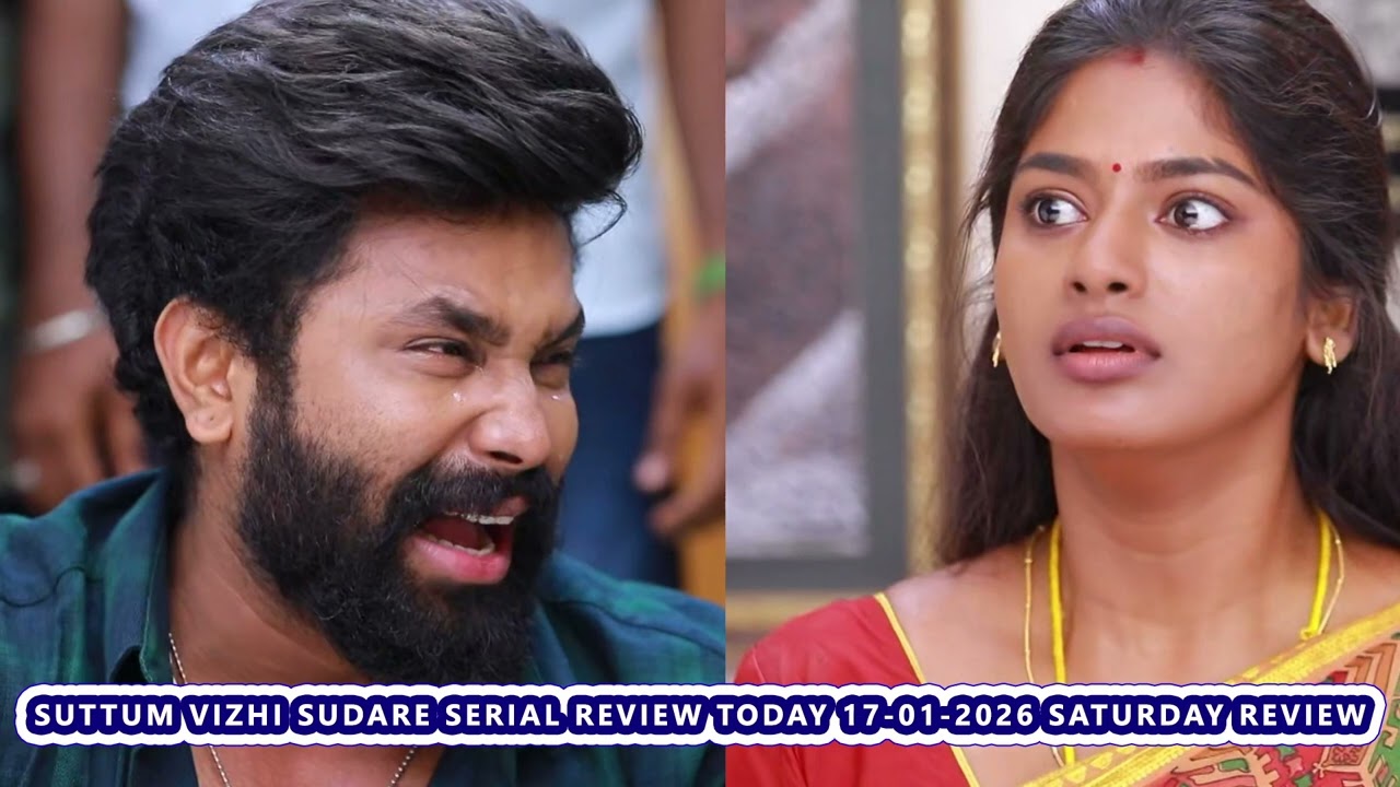 Suttum Vizhi Sudare Serial Review Today 17-01-2026 Saturday Review