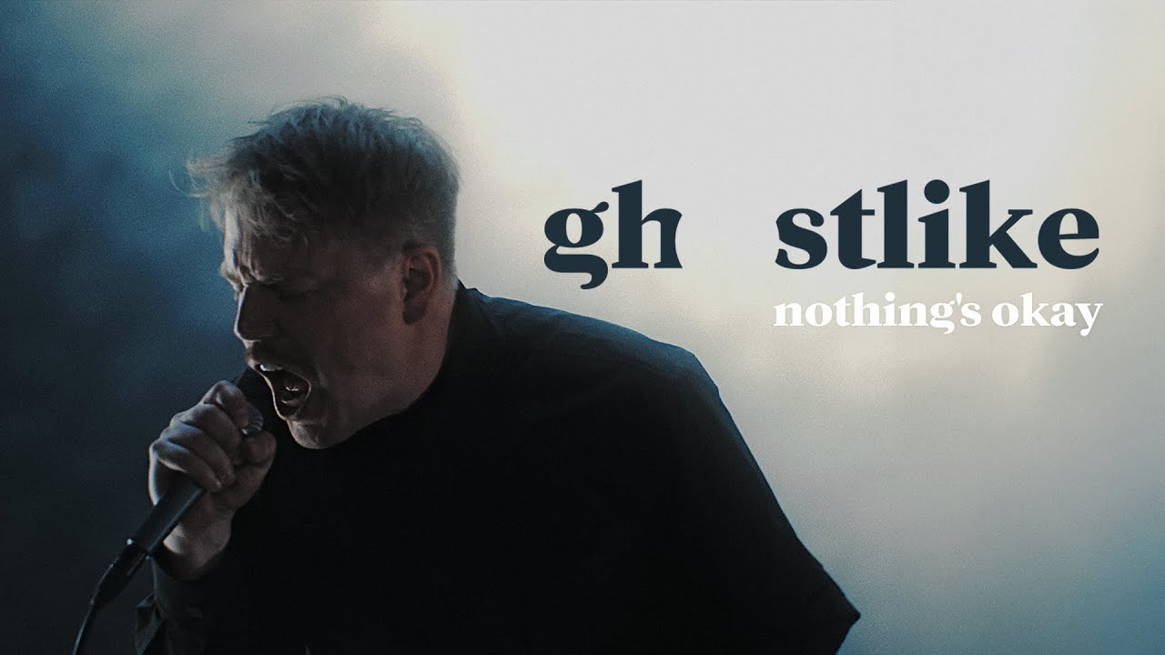 Ghostlike &ndash; Nothing&rsquo;s Okay (Official Music Video)