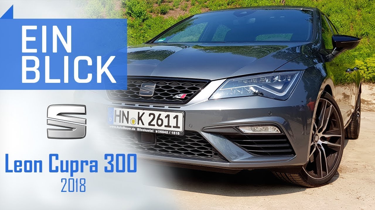 Seat Leon Cupra 300 (2018) - Der BESSERE GTI?