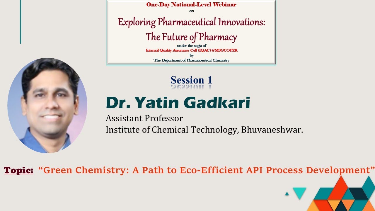 Session I: Green Chemistry: A Path to Eco-Efficient API Process Development