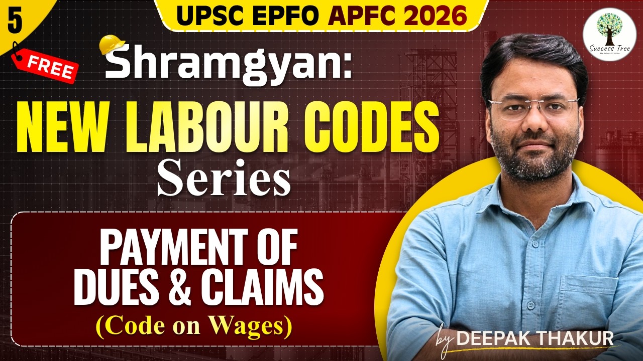 Shramgyan: New Labour Codes Series | Topic 6 - Payment of Dues | UPSC EPFO APFC 2026 | Deepak Thakur