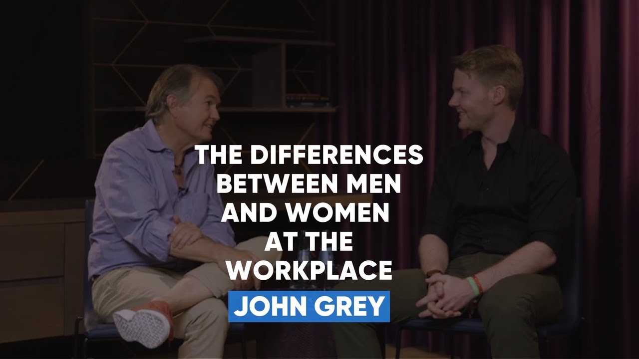 The Differences Between Men and Women At The Workplace | John Gray