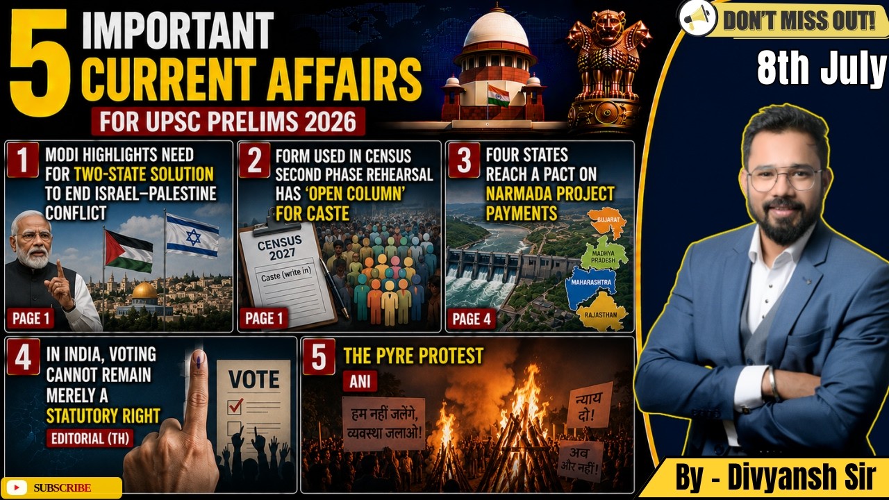 8th July 2026 Newspaper Analysis🗞️| Current Affairs for UPSC & PSC 🎯| D.C.A by - Divyansh Sir