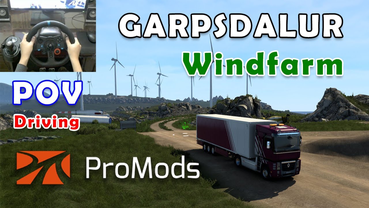 ProMods 2.55 - Garpsdalur Windfarm | Logitech G29 Gameplay (Manual Transmission)
