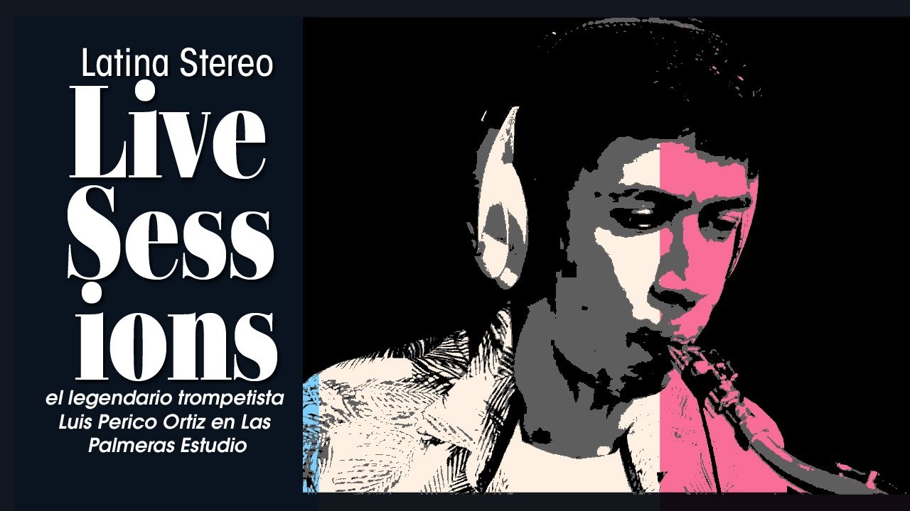 LATINA STEREO🌴| A NIGHT IN TUNISIA | LUIS PERICO ORTÍZ (JAM SESSIONS)