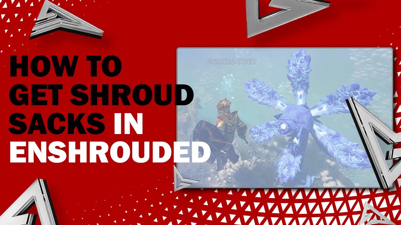 How to Get Shroud Sacks in Enshrouded