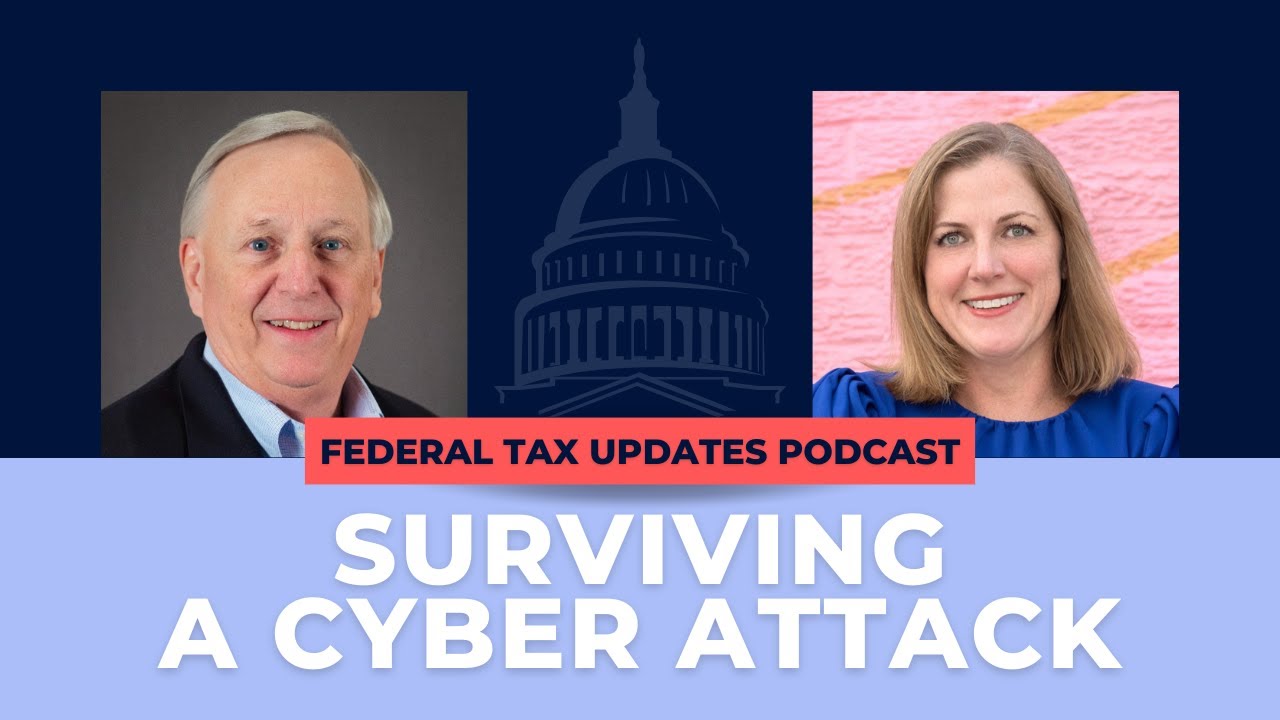 Federal Tax Updates: Surviving a Cyber Attack