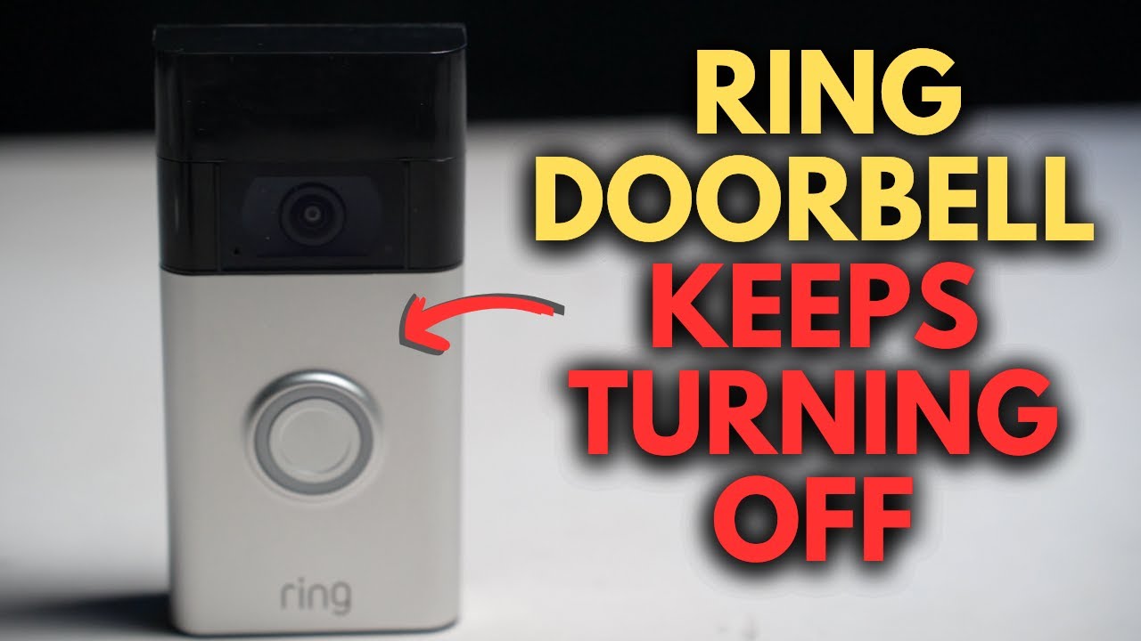 Ring Doorbell Turning Off Abruptly: How to Fix