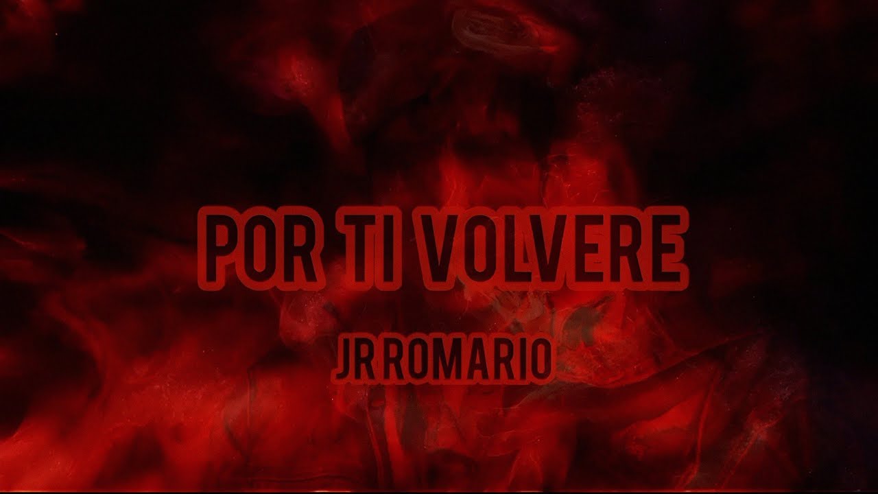 POR TI VOLVERE 😔 /Jr romario🤴 ( visualizer🎥)