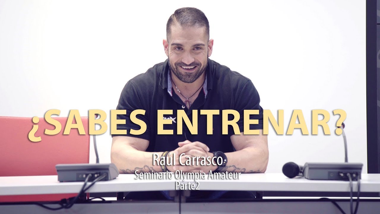 ¿SABES ENTRENAR? | Seminaro Raúl Carrasco Parte 2