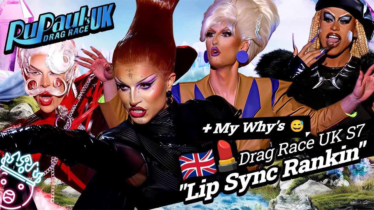 Rupaul's Drag Race UK Season 7 Lip Sync Ranking | RANKING