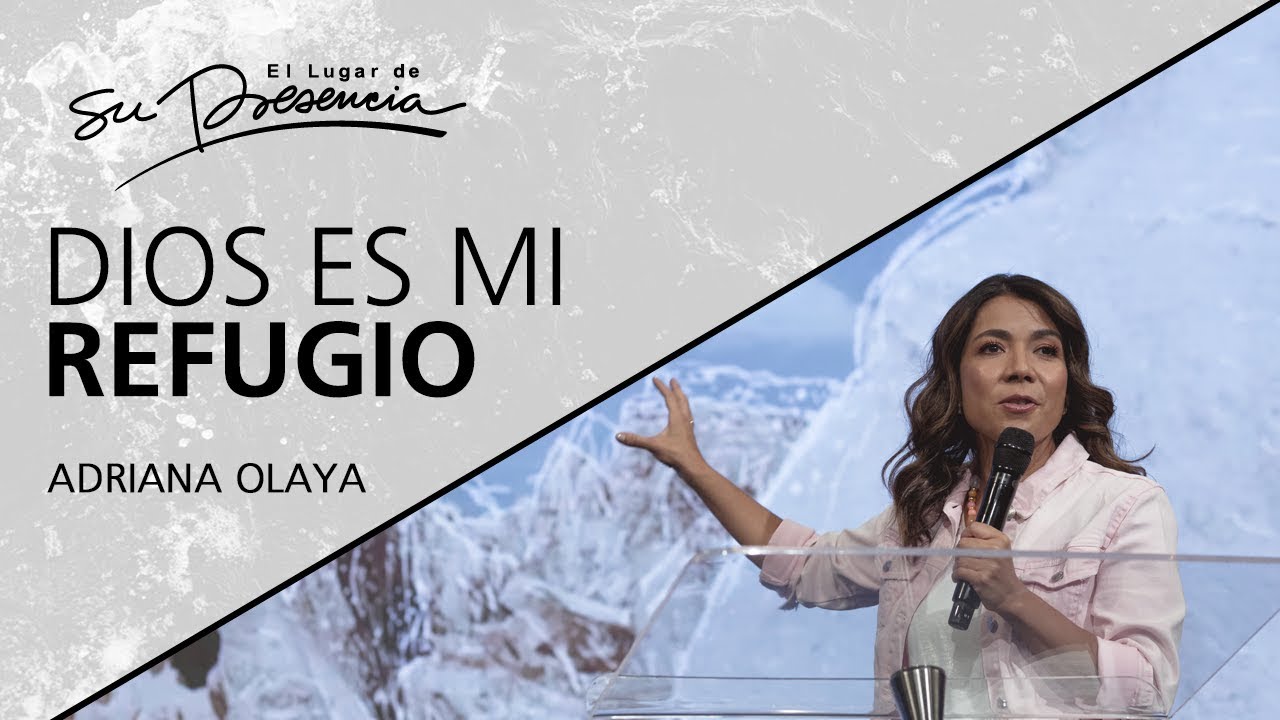 Dios es mi refugio - Adriana Olaya - 17 Julio 2019
