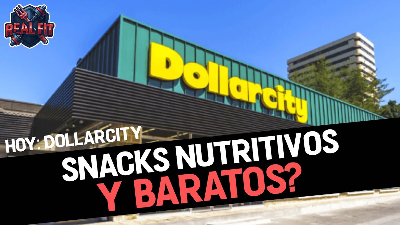 SNACKS NUTRITIVOS Y BARATOS EN: DOLLARCITY | REAL FIT