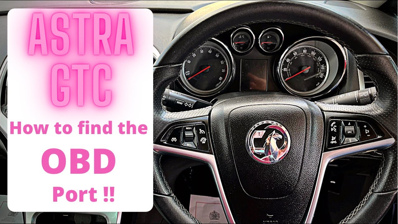 Astra GTC - How to find the OBD port (plus bonus tip)