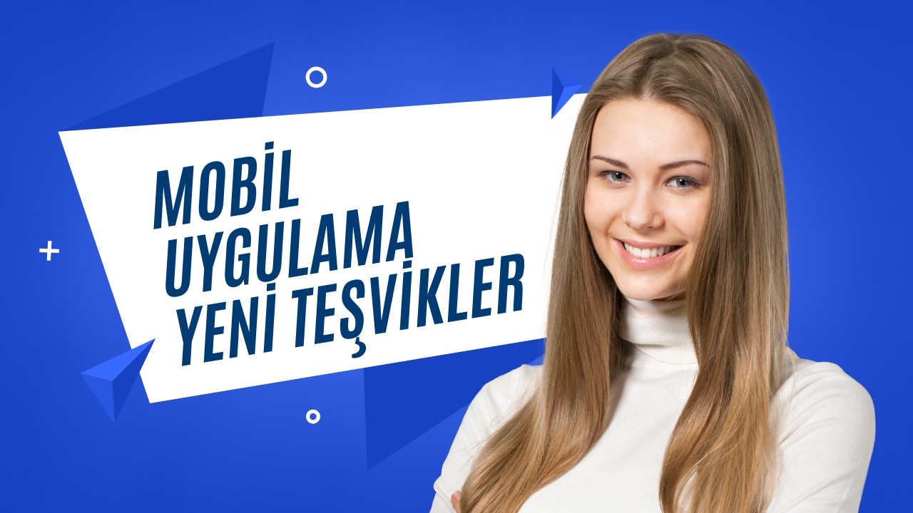 Mobil Uygulama ve Saas Firmaları i&ccedil;in Yeni Teşvik&nbsp;Sistemi