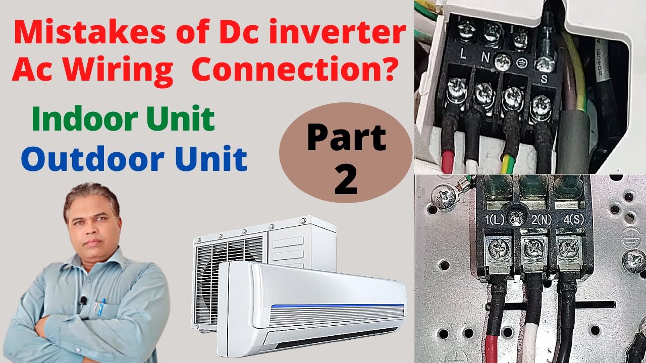 Dc inverter air conditioner mistakes to prevent in wiring connections while installation part 2