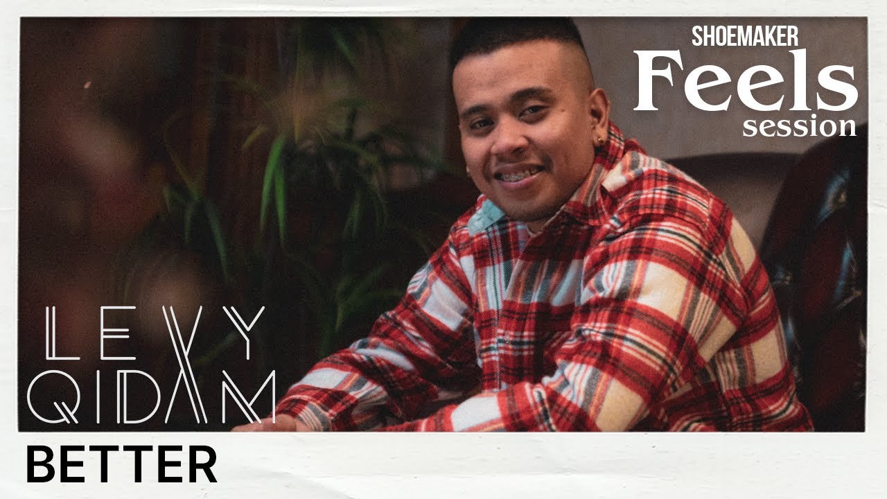 Feels : Levy Qidam - Better | #25 Live Session at Shoemaker Studios | @LevyQidam