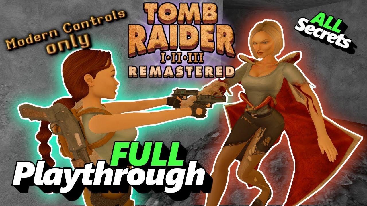 Tomb Raider 1 Remastered Full Playthrough On Modern Controls