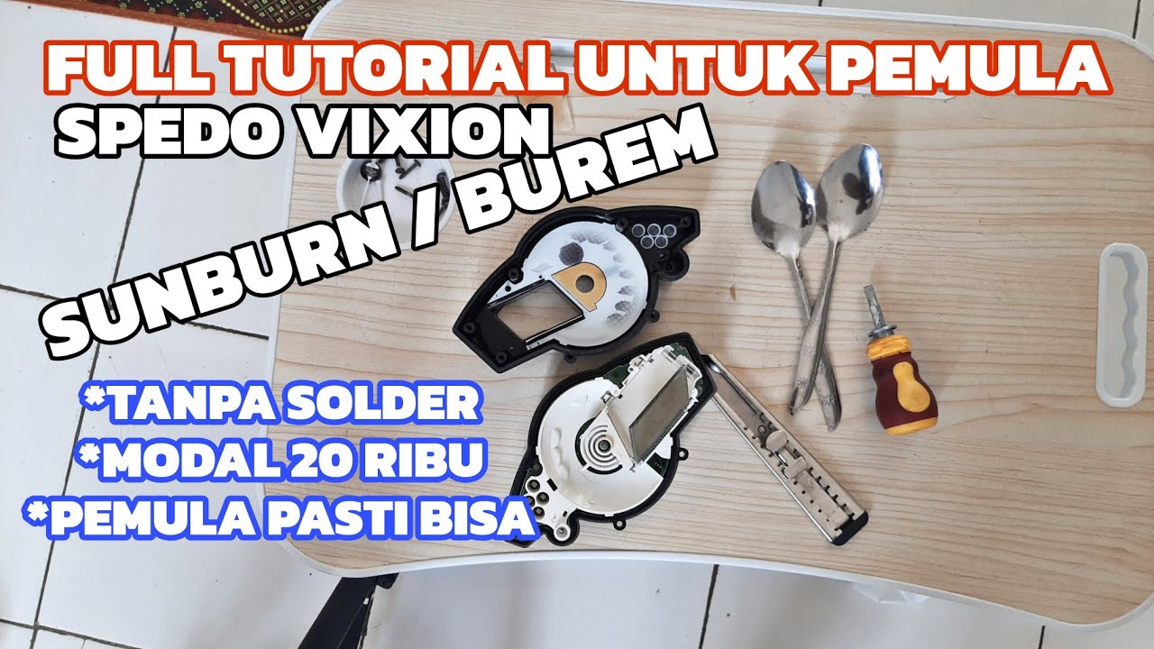 FULL TUTORIAL MEMPERBAIKI SPEDOMETER SUNBURN DI NEW VIXION - PEMULA WAJIB NONTON