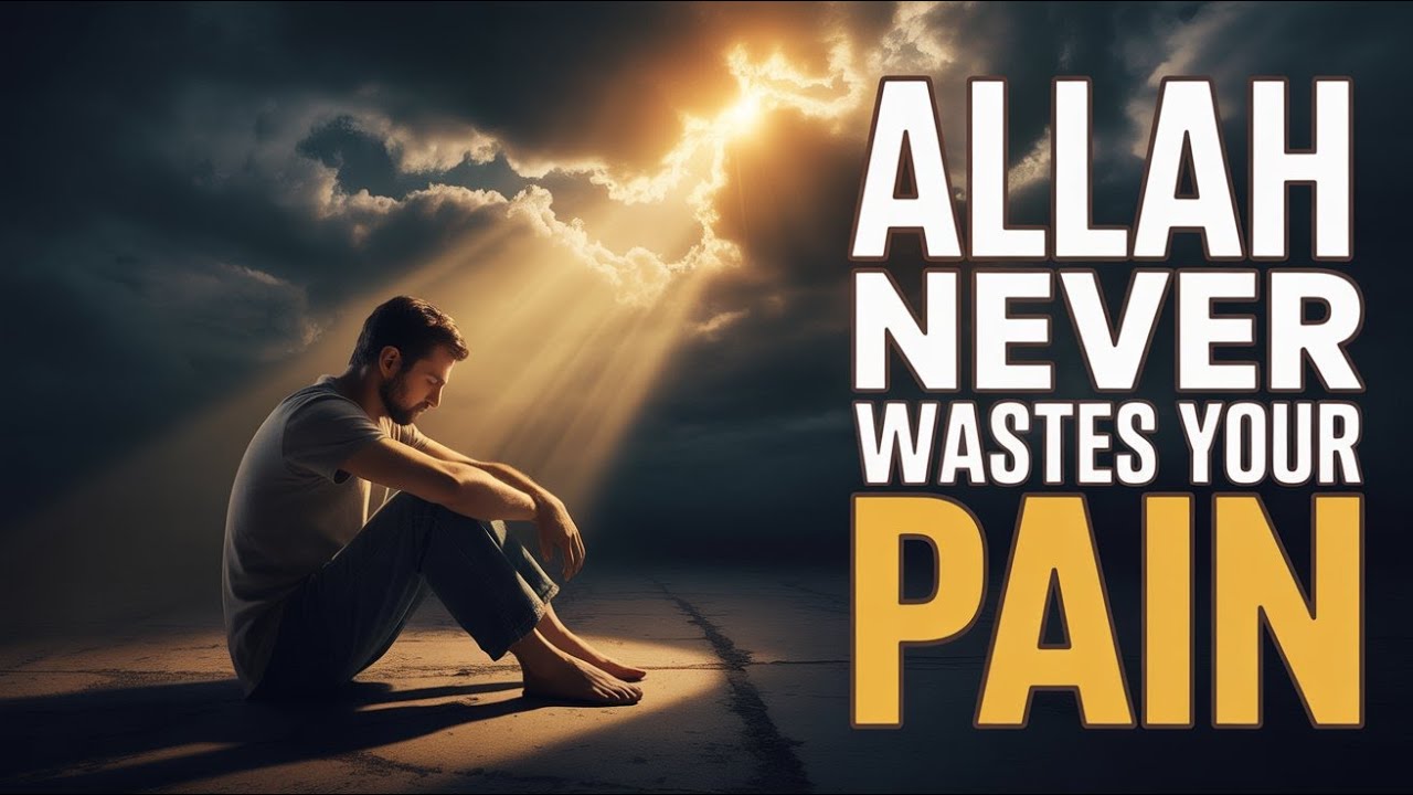 Allah Never Wastes Your Pain | Powerful Islamic Motivation | Rise Within