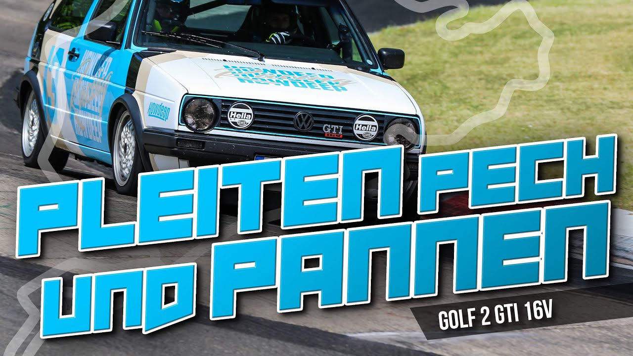 HOWDEEP // PLEITEN PECH UND PANNEN - GOLF 2 GTI 16V