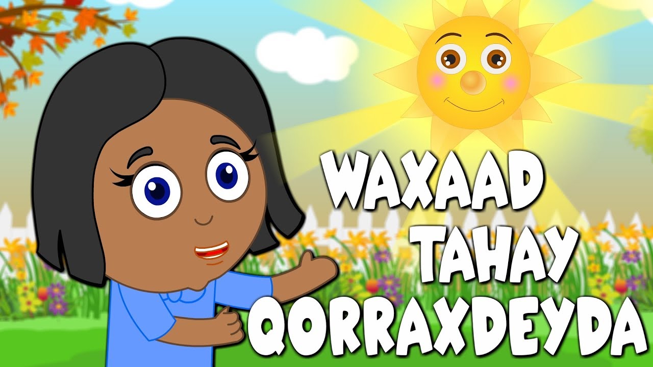 Waxaad Tahay Qorraxdeyda - My Sunshine Somali Baby Song - Hees Caruureed - Somalia Kids