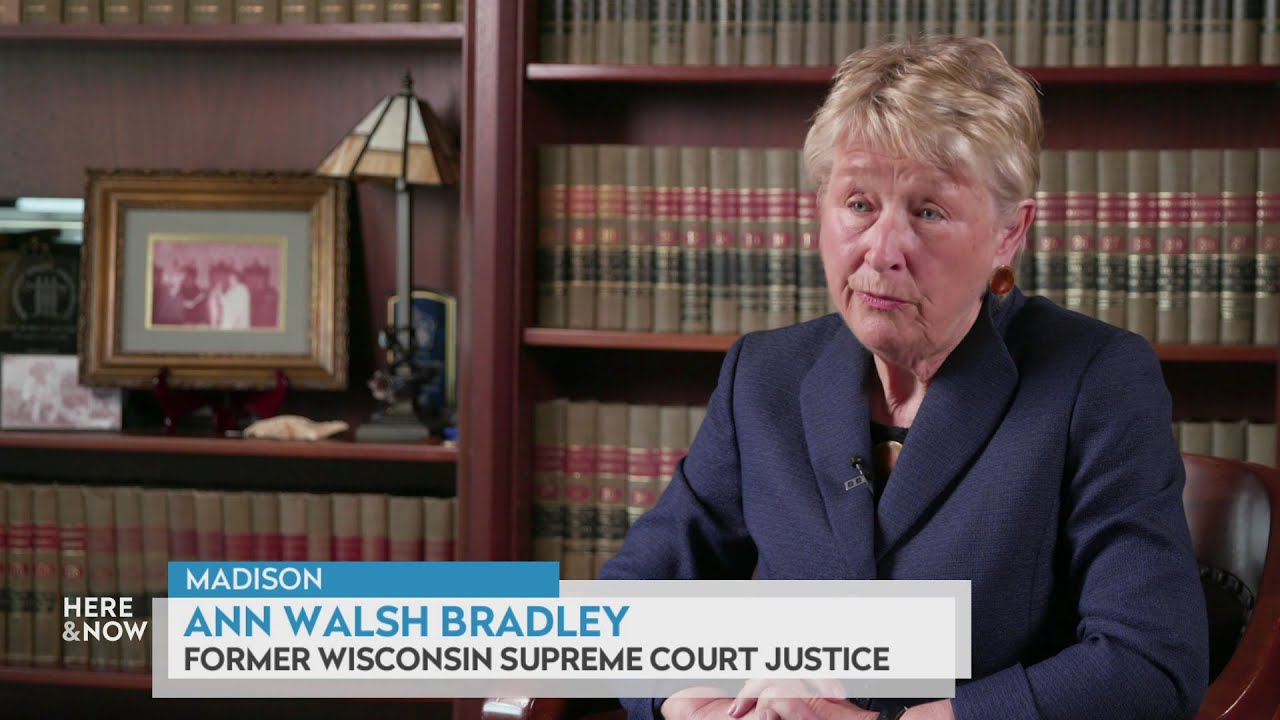 Justice Ann Walsh Bradley on the courts, law and politics | Here & Now