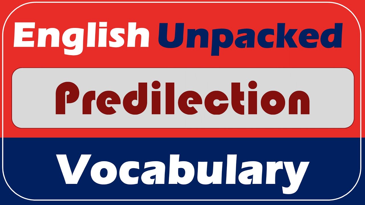 Predilection