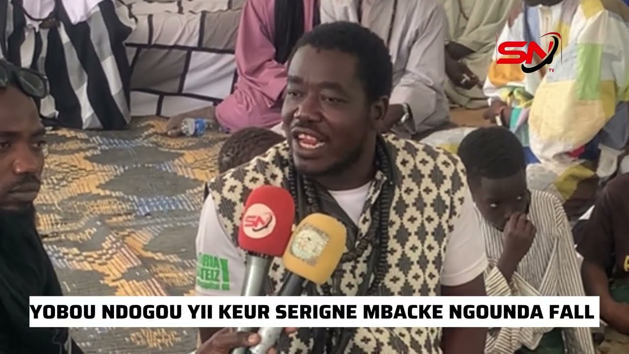 NDOGOU KEUR SERIGNE MBACKE NGOUNDA FALL FALL BASIROU NIASSE SONIEN SI YOKOU NDOGOU YII