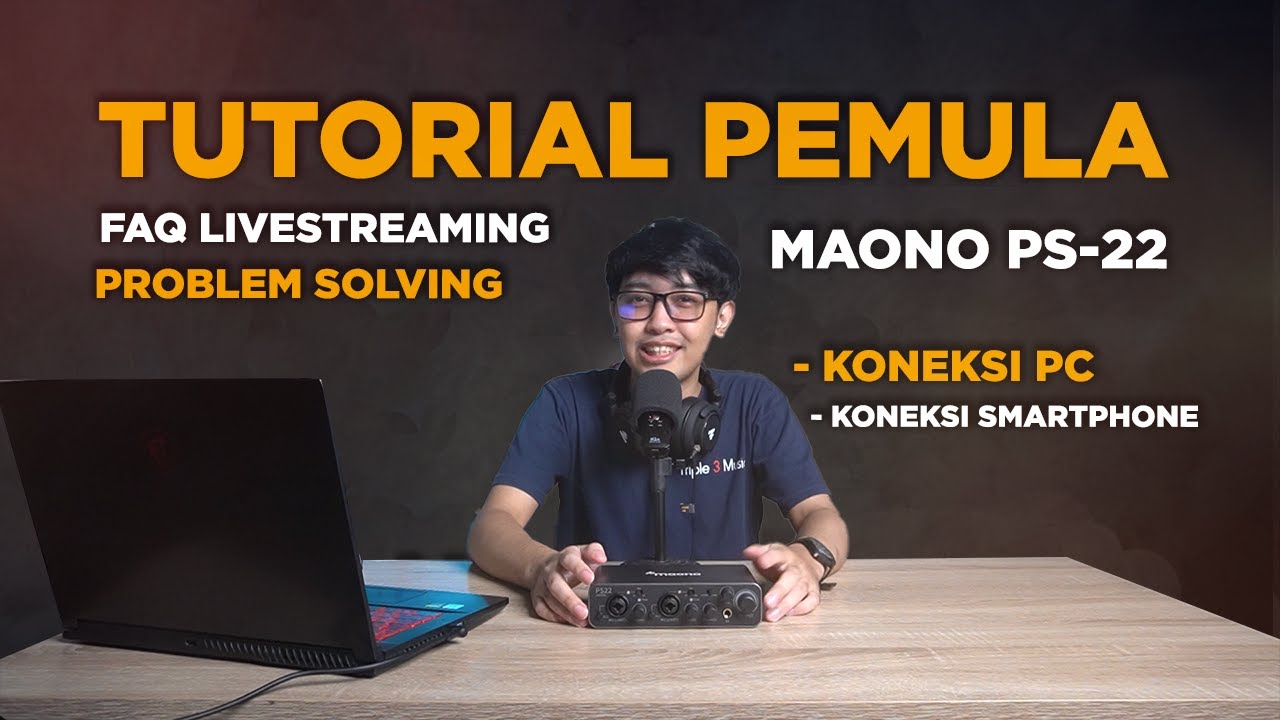 Tutorial awal mula pakai MAONO PS22 Untuk di Pc dan Smartphone