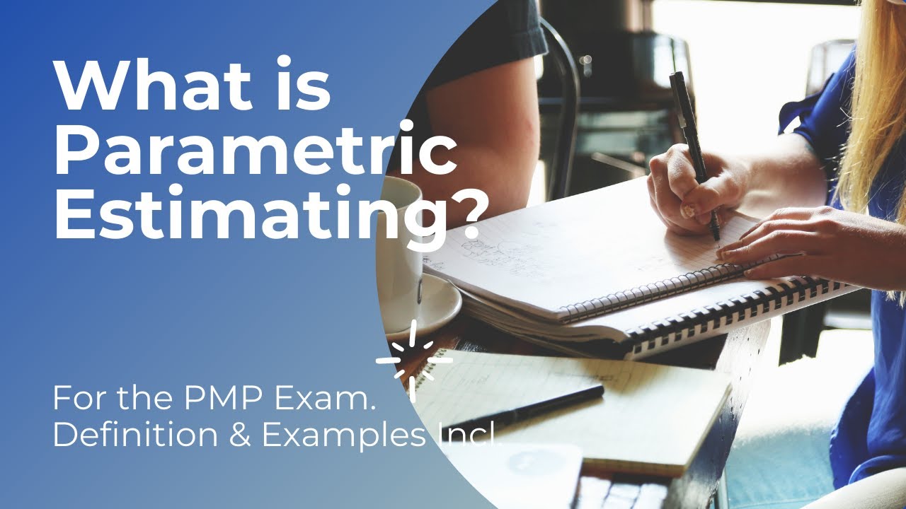 What is Parametric Estimating?