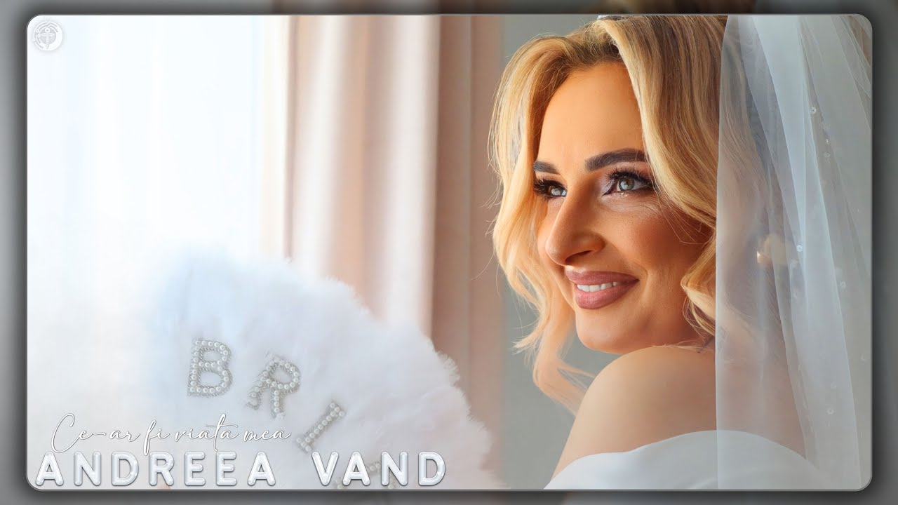 Andreea Vand - Ce-ar fi viata mea (Official Video)