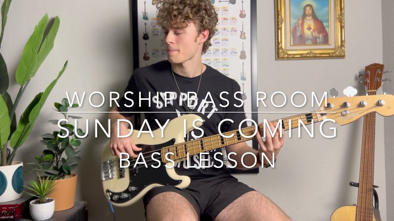 Sunday Is Coming by Phil Wickham | Bass Lesson